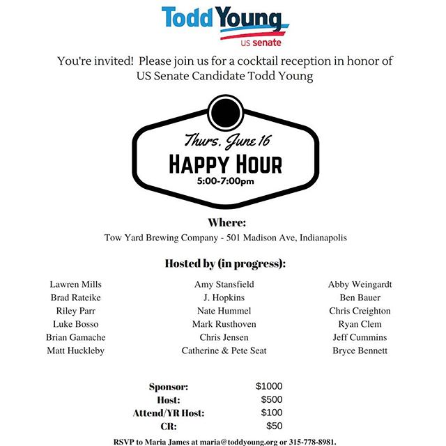 We're hosting a happy hour for Todd after work next Thursday. Come out and meet the next Senator from Indiana.